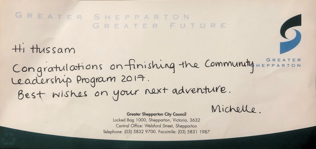 A Greater Shepparton card addressed to Hussam, congratulating him on finishing the Community Leadership Program 2017 and signed Michelle.